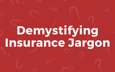Demystifying Insurance Jargon: A Guide to Common Insurance Terms